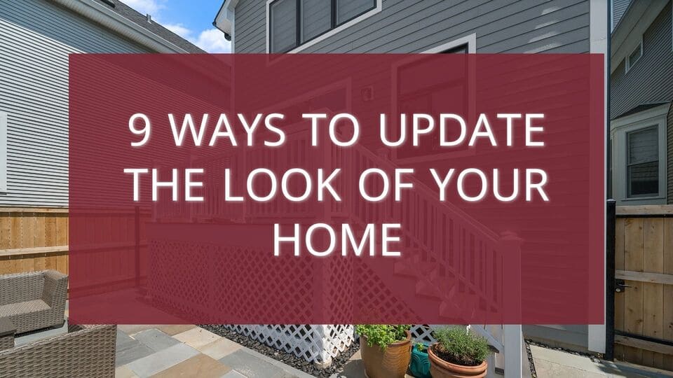 9 Ways to Update The Look of Your Home