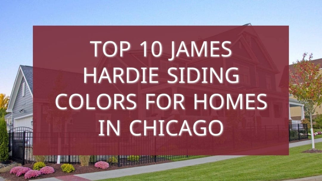 Top 10 James Hardie Siding Colors For Homes in Chicago