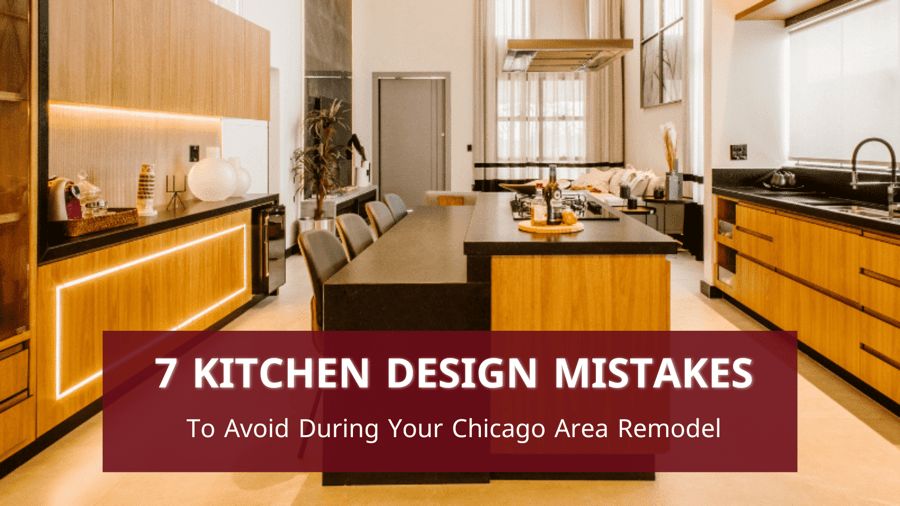 kitchen design mistakes to avoid in your chicago remodel